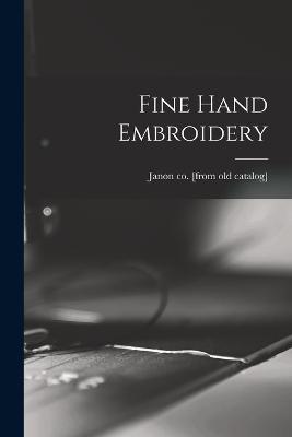 Fine Hand Embroidery - Janon Co [From Old Catalog] - cover