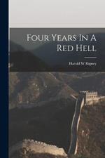 Four Years In A Red Hell