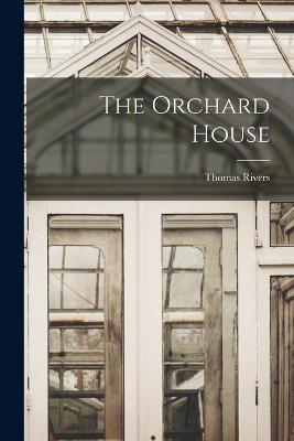 The Orchard House - Thomas Rivers - cover