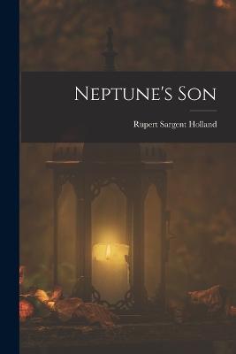 Neptune's Son - Rupert Sargent Holland - cover