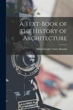 A Text-Book of the History of Architecture