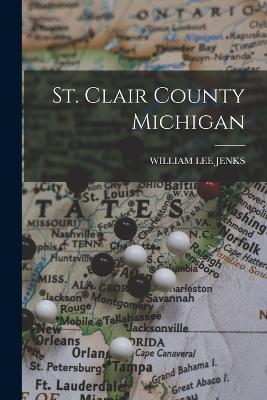 St. Clair County Michigan - William Lee Jenks - cover