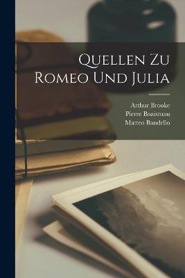Quellen Zu Romeo Und Julia - Matteo Bandello,Arthur Brooke,Luigi Da Porto - cover