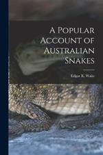 A Popular Account of Australian Snakes