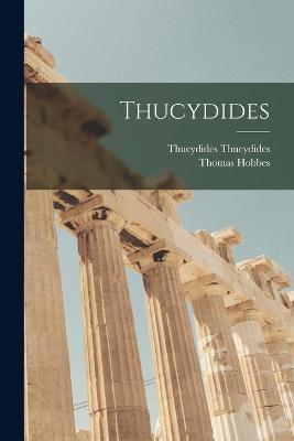Thucydides - Thomas Hobbes,Thucydides Thucydides - cover