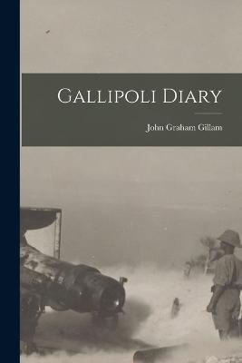 Gallipoli Diary - John Graham Gillam - cover
