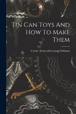 Tin Can Toys And How To Make Them - cover