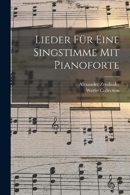 Lieder Fur Eine Singstimme Mit Pianoforte - Alexander Zemlinsky,Werfel Collection - cover