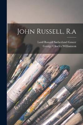 John Russell, R.a - George Charles Williamson - cover