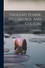 Thought Power, Its Control And Culture