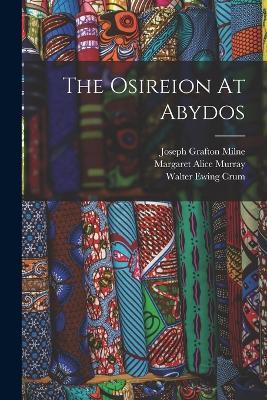 The Osireion At Abydos - Margaret Alice Murray - cover
