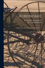 Agronomie: Chimie Agricole Et Physiologie, Volumes 1-2...
