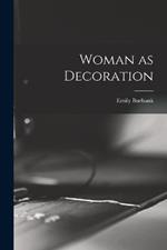 Woman as Decoration