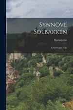 Synnoeve Solbakken: A Norwegian Tale