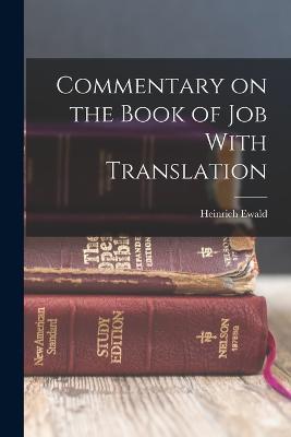 Commentary on the Book of Job With Translation - Heinrich Ewald - cover
