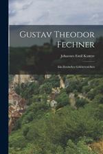 Gustav Theodor Fechner: Ein Deutsches Gelehrtenleben