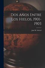 Dos Anos Entre Los Hielos, 1901-1903