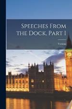 Speeches From the Dock, Part I