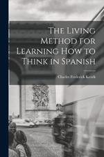The Living Method for Learning How to Think in Spanish