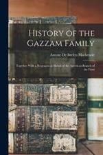 History of the Gazzam Family: Together With a Biographical Sketch of the American Branch of the Fami