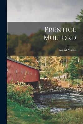 Prentice Mulford - Martin Eva M - cover