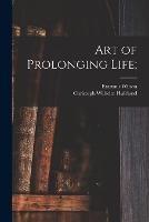 Art of Prolonging Life; - Christoph Wilhelm Hufeland,Erasmus Wilson - cover