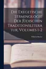 Die Exegetische Terminologie Der Judischen Traditionsliteratur, Volumes 1-2