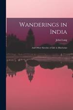 Wanderings in India: And Other Sketches of Life in Hindostan