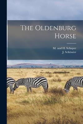 The Oldenburg Horse - J Schüssler - cover