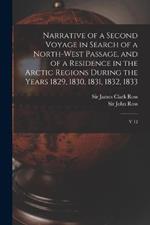 Narrative of a Second Voyage in Search of a North-west Passage, and of a Residence in the Arctic Regions During the Years 1829, 1830, 1831, 1832, 1833: V 12