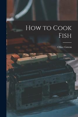 How to Cook Fish - Green Olive - cover
