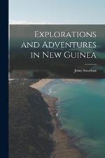 Explorations and Adventures in New Guinea