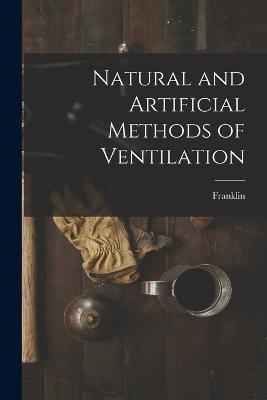 Natural and Artificial Methods of Ventilation - Franklin - cover