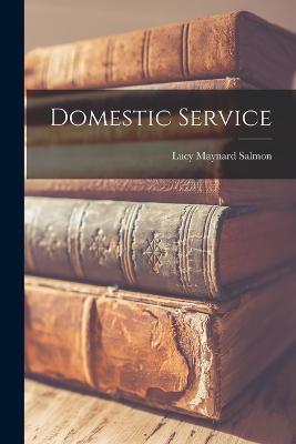 Domestic Service - Lucy Maynard Salmon - cover