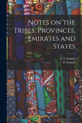 Notes on the Tribes, Provinces, Emirates and States - O Temple,C L Temple - cover