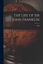The Life of Sir John Franklin