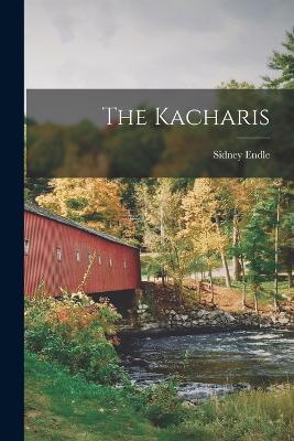 The Kacharis - Sidney Endle - cover