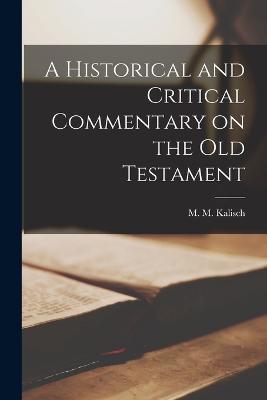 A Historical and Critical Commentary on the Old Testament - M M Kalisch - cover