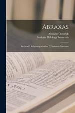 Abraxas: Studien Z. Religionsgeschichte D. Späteren Altertums