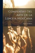 Compendio del arte de la lengua mexicana