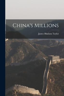 China's Millions - James Hudson Taylor - cover