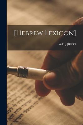 [hebrew Lexicon] - [Barker W H ] - cover