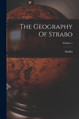 The Geography Of Strabo; Volume 1 - cover
