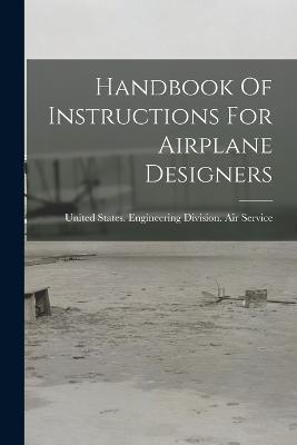 Handbook Of Instructions For Airplane Designers - cover