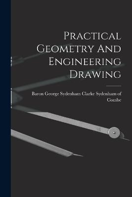 Practical Geometry And Engineering Drawing - cover