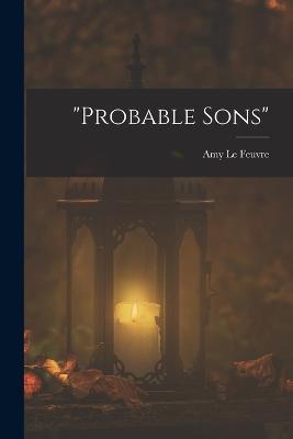 probable Sons - Amy Le Feuvre - cover