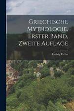 Griechische Mythologie, erster Band, zweite Auflage