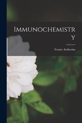 Immunochemistry - Svante Arrhenius - cover