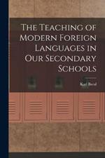 The Teaching of Modern Foreign Languages in Our Secondary Schools