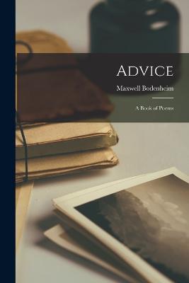 Advice: A Book of Poems - Maxwell Bodenheim - cover